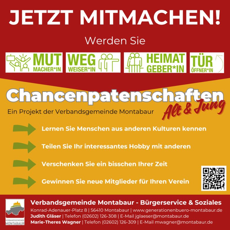 Werbung für "Chancenpatenschaften Alt & Jung" der Verbandsgemeinde Montabaur. Großer roter Text "JETZT MITMACHEN!" und Symbole für "Mutmacherin", "Wegweiserin", "Heimatgeberin", und "Türöffnerin". Projektziele: Menschen aus anderen Kulturen kennenlernen, Hobbys teilen, Zeit verschenken, neue Mitglieder gewinnen. Kontaktdetails und QR-Code unten.